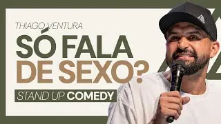 THIAGO VENTURA - AUTOESTIMA - STAND UP COMEDY