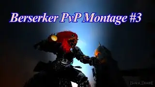 BDO - Berserker PvP Montage #3