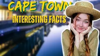 Why Cape Town Is The Most Interesting City On Earth | Interesting Facts
