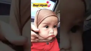 Bayi Hijrah 💕🌺 Bayi Berhijab ✨ 