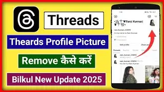 Threads Account ka Profile Photo Remove Kaise kare 2025 | How To Remove Profile Photo in Threads