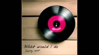 What would I do?