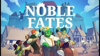Noble Fates - A Fresh Start - Session #1