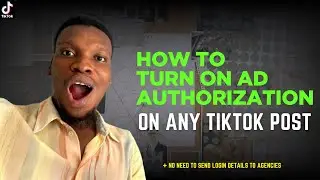 How to enable Ad Authorization on any TikTok post