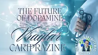 Vraylar: The Next Generation Antipsychotic