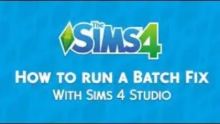 The Sims 4: How to do a Batch Fix (Updated)