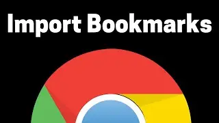 How To Import bookmarks In Chrome Browser