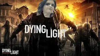 WHAT THE F*CK WAS THAT???? Dying Light Gameplay
