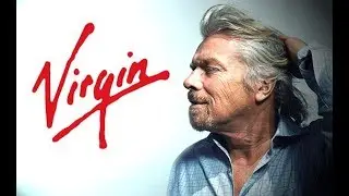 История успеха : Ричард Бренсон - основатель Virgin