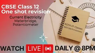 Class 12 - One shot revision - current electricity - part 4 (final)