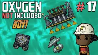 Oxygen Not Included: Spaced Out #17 - Охлаждение Кислорода на Основной Базе и Пар