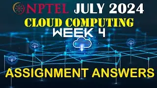 NPTEL Cloud Computing Week 4 Assignment Answers | July 2024