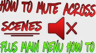 How to Mute Game Audio Across Scenes + Main Menu How To 