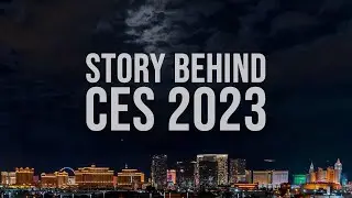 [Documentary] Story Behind CES 2023