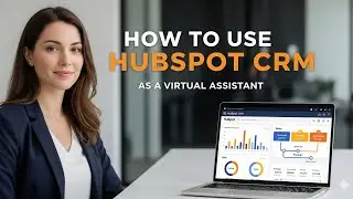 How to Use CRM Tools as a Virtual Assistant to Manage Clients Like a Pro!
