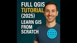 Full QGIS Tutorial for Beginners (2025) | Learn GIS from Scratch