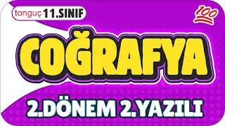 11.Sınıf Coğrafya 2.Dönem 2.Yazılıya Hazırlık 📑 