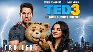 Ted 3: Thunder Buddies Forever (2026) – First Trailer | Mark Wahlberg, Mila Kunis