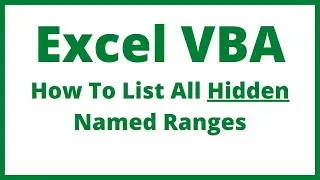 Excel VBA - How To List All Hidden Named Ranges