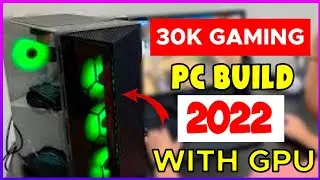 30k Gaming Pc Build With Graphics Card 2022 | Budget gaming Pc Build 2022