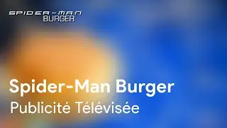Spiderman Burger - PUBLICITÉ TÉLÉVISÉE (2007)