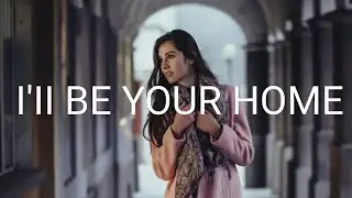 I'll Be Your Home (Lyrics) - Afinity & Lizzy Land