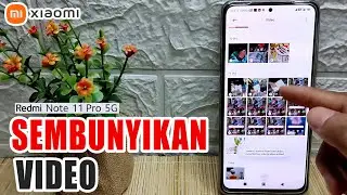 Cara Menyembunyikan Video Di Hp Xiaomi Redmi Note 11 Pro 5g