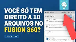 Fusion 360 | Entendendo de uma vez por todas como funciona o limite de arquivos.