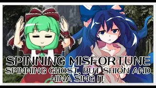 Spinning Misfortune - Spinning Ghost [Touhou Mix] / but Shion and Hina sing it - FNF Covers