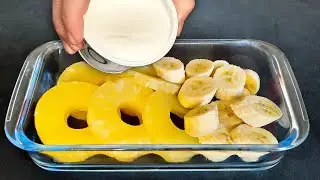 Just pour yogurt over canned bananas and pineapples! The result will impress you