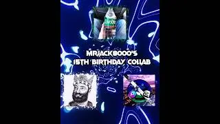 mrjack8000’s 15th Birthday Collab Special | #mrjack8000