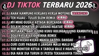 DJ TIKTOK TERBARU 2026🎵DJ AKU ANAK KAMPUNG KERJAKU KERJA MOTONG🎵DJ TEH HIJAU TULUS 🔥