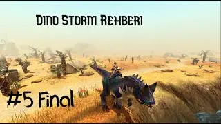 Dino Storm Rehberi 5. Bölüm Final