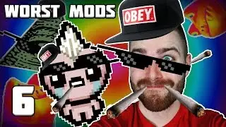 THE WORST ISAAC MODS 6