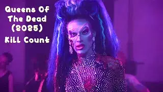 Queens Of The Dead (2025) - Kill Count | Death Count | Carnage Count