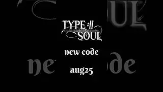 TYPE SOUL CODES (Aug 25) #roblox #typesoul #typesoulroblox #typesoulcodes #anime #bleach
