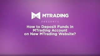 📊 How to Deposit Funds in MTrading Account on New MTrading Website -  step-by-step guide 🏆