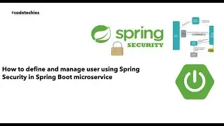 How to define and manage user in Spring Security using Spring boot microservice