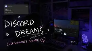 I Turned a Discord Server Into a Song | Discord Dreams | The Persephone’s Garden