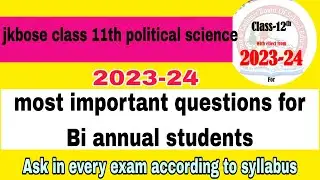 jkbose class 11th political science important questions | bi annual Private students  | 2023-24