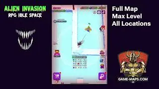 Alien Invasion: RPG Idle Space Full Map, Max Level, All Locations