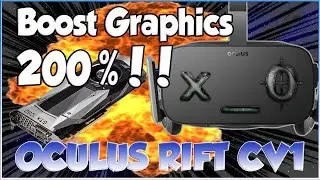 Boost Oculus Rift Graphics 200%!!  Game Resolution CV1(SDK/Debug How to Increase ImproveTutorial)