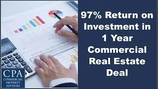 97% Return on Investment in 1 Year Commercial Real Estate Deal