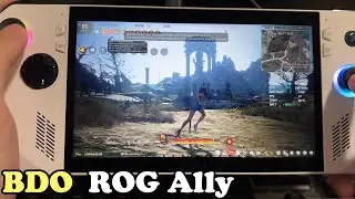 ROG Ally - Black Desert Online gameplay at 1080p Low/Medium/Very High/Remastered Graphics Settings