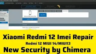 Redmi 12 Imei Repair New Security By Chimera