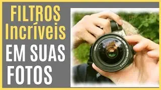 Como Colocar Filtros Nas Suas Fotos