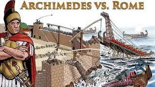 Ingenious Siegecraft: The (Staggering) Siege of Syracuse 213-212 BC