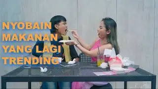 NYOBAIN MAKANAN YANG LAGI TRENDING.