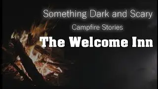 The Welcome Inn ( Campfire Stories )