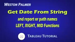 Extract Date from String (Report Titles)- Tableau Tutorial